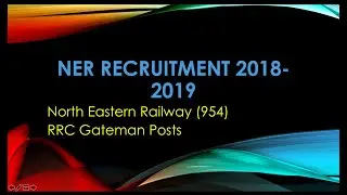 NER Recritment 2018-19, North Eastern Railway(954) ,RRC Gateman Posts