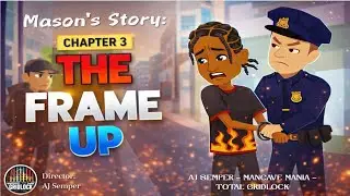 WATCH Mason's Story | Chapter 3 |The Frame up