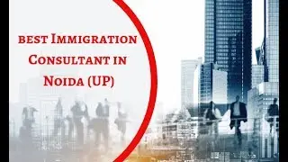Which is Best Immigration Consultant in Noida UP? | Visas Avenue