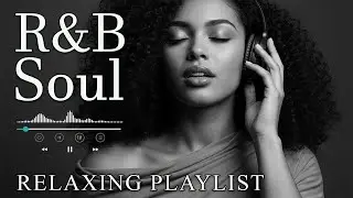 【R&B Soul】Romantic Soul & R&B Groove &ndash; Smooth Chill Mix for Lovers and Dreamers