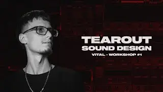 WORKSHOP #1: TEAROUT SOUND DESIGN WITH VITAL