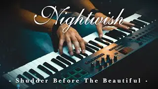 NIGHTWISH - Shudder Before The Beautiful (keyboard cover)