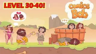 COMICS BOB Level 30-40 | Story |Gameplay walkthrough | 2021 Updated | Android and ios Solutions !