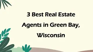 3 Best Real Estate Agents in Green Bay, Wisconsin | Realtors