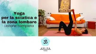 Yoga per la sciatica e la zona lombare