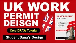 UK Work Permit Flyer Design in CorelDRAW | Professional Poster Design Tutorial | Student Sana&rsquo;s Work