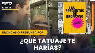 Las preguntas de Broncano | Los tatuajes