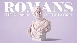 2025-10-19 - Romans - Part  7 (Message)