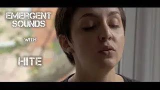 Hite - Light // Emergent Sounds Unplugged