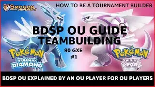 BDSP OU EXPLAINED : COMPENDIUM & TEAMBUILDING GUIDE : BY AN OU PLAYER FOR OU PLAYERS