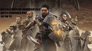 Speedrun: Desolate Of Mordor Any% improved WR console (Shadow Of War DLC) PS4