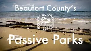 Beaufort County Passive Parks - Beaufort County, SC