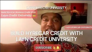 Build HyreCar Business Credit With Layn Credit University