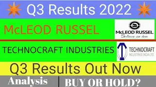 McLEOD RUSSEL q3 results 2022 | TECHNOCRAFT INDUSTRIES q3 Results 2022 | McLEOD RUSSEL Share News