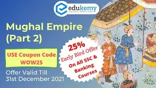 Mughal Empire (Part 2): Medieval India | General Awareness | SSC, NDA, CDS, All State Exams
