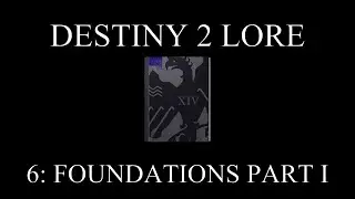 Destiny 2 Lore - The Pigeon And The Phoenix - Part 6 - Foundations Part I