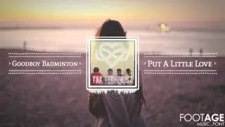 [Audio Footage] Goodboy Badminton - Put A Little Love