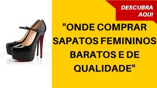 Sapatos Baratos - Onde Comprar Sapatos Femininos Sem Pagar Caro - Aliexpress
