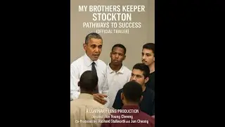 My Brother's Keeper Stockton: Pathways to Success (Official Trailer)