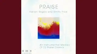Medley Two: Spirit Song/Praise The Name Of Jesus/Glorify Thy Name/Jesus What A Wonder You...