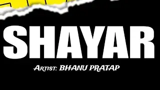 SHAYAR | Bhanu Pratap Rathore | Prod by Hash Music |