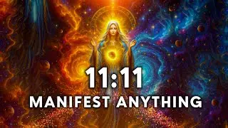 11/11 Manifestation Portal Activation | 1111Hz MANIFEST Love, Health, Wealth & Miracles Overnight