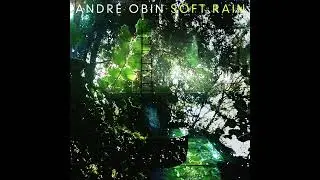 Andr&eacute; Obin - Soft Rain (Original Mix) (TRW2)