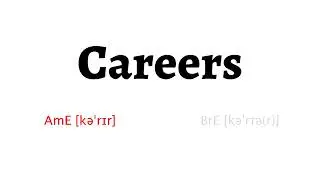 How to Pronounce careers in American English and British English