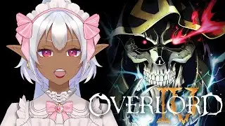 【Anime Watch Along】Overlord Season 4 Episode 8 to 13 (Finale)