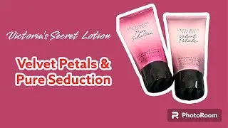 VICTORIA&rsquo;S SECRET LOTION VELVET PETALS & PURE SEDUCTION | TEST AND REVIEW #victoriasecret #lotion