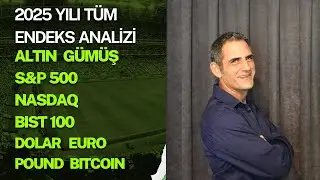 2025 TÜM ENDEKSLER VE ANALİZLERİ 2026 YA HAZIRLIK