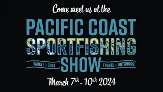 Melton Tackle - Pacific Coast Sportfishing Show 2024