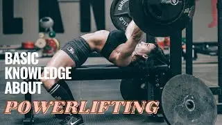 Basic Knowledge About Powerlifting