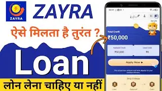 New Zayra Loan App | Zayra Loan App Real or Fake | Zayra Loan App Review 