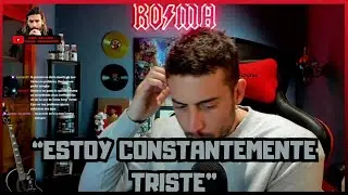 “ESTOY CONSTANTEMENTE TRISTE.