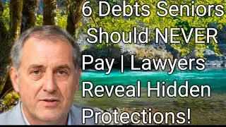 Never Pay These 6 Debts as a Senior | Lawyers Explain Your Legal Protections