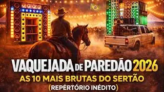 VAQUEJADA DE PAREDÃO 2026 - AS 10 MAIS BRUTAS DO SERTÃO (REPERTÓRIO INÉDITO).
