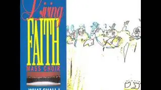 He Will Make A Way for You - Living Faith Mass Choir (1995)