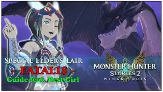 Fatalis Guide feat. Kayna (Special Elder's Lair) 【Monster Hunter Stories 2: Wings of Ruin】