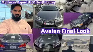 Today I Export My Lexus From UAE To Other Country. My Avalone Final Look Very informative.