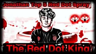 Jonathan Top 5 Red Dot Spray | Jonathan Red Dot King 🔥