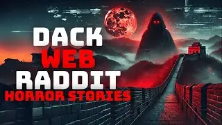 Trapped Beyond the Great Wall: Terrifying True Dark Web Horror Stories!