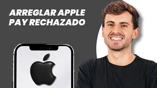 C&oacute;mo solucionar el rechazo de Apple Pay: &iexcl;Gu&iacute;a f&aacute;cil!