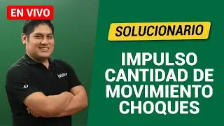 [Solucionario] - Impulso, Cantidad de Movimiento y Choques