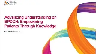 CPE Webinar: Advancing Understanding on BPDCN - Empowering Patients Through Knowledge