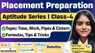 TCS, Cognizant, All Mnc's Placement Prep Series | Aptitude Class-4 | Time, Work, Pipes & Cistern