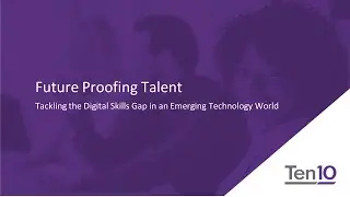 Webinar: Future-proofing talent: Tackling the digital skills gap in an emerging technology world