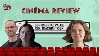 Cin&eacute;ma Review: Sentimental Value  | &iquest;Es tan buena como todos dicen?