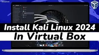 How to install kali Linux [ latest version 2024.1] on Window 7/10/11 Using VirtualBox | 2024