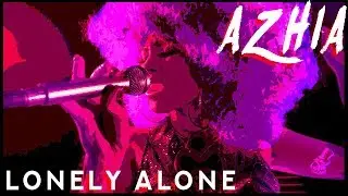 AZHIA - LONELY ALONE (Official Video)